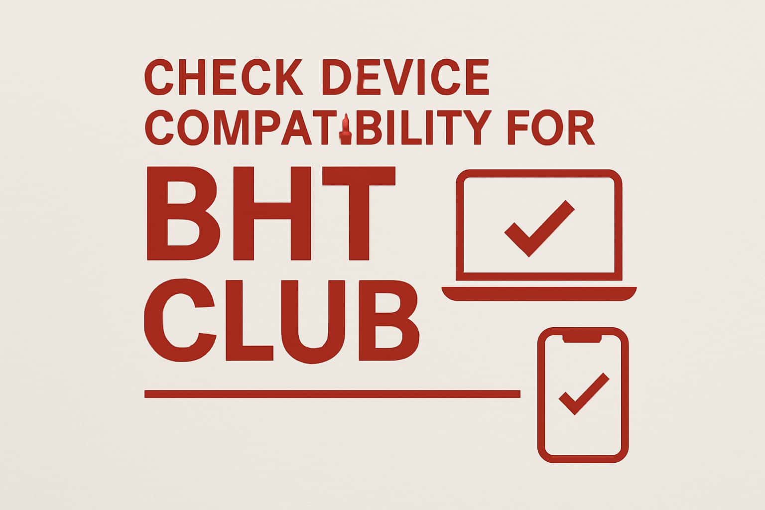 Informational graphic about checking device compatibility for the BHT Club app.